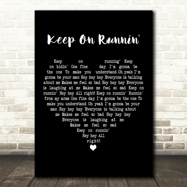 The Spencer Davis Group Keep On Runnin' Black Heart Decorative Wall Art Gift Song Lyric Print