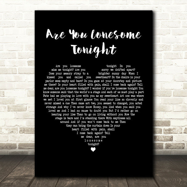 Elvis Presley Are You Lonesome Tonight Black Heart Decorative Wall Art Gift Song Lyric Print