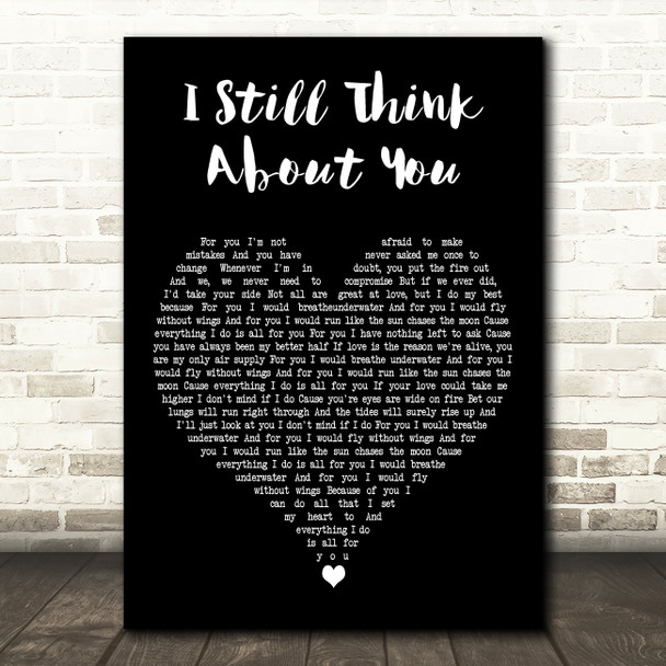 Danger Danger I Still Think About You Black Heart Decorative Wall Art Gift Song Lyric Print