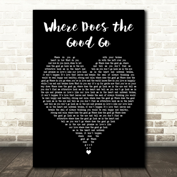 Tegan And Sara Where Does The Good Go Black Heart Decorative Wall Art Gift Song Lyric Print