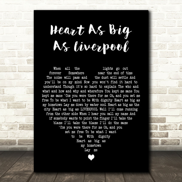 Pete Wylie Heart As Big As Liverpool Black Heart Decorative Wall Art Gift Song Lyric Print