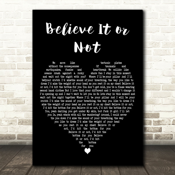 The Royston Club Believe It or Not Black Heart Decorative Wall Art Gift Song Lyric Print