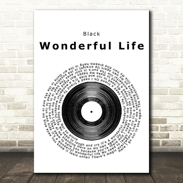 Black Wonderful Life Vinyl Record Song Lyric Quote Print