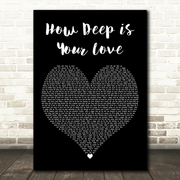 Dru Hill How Deep is Your Love Black Heart Decorative Wall Art Gift Song Lyric Print