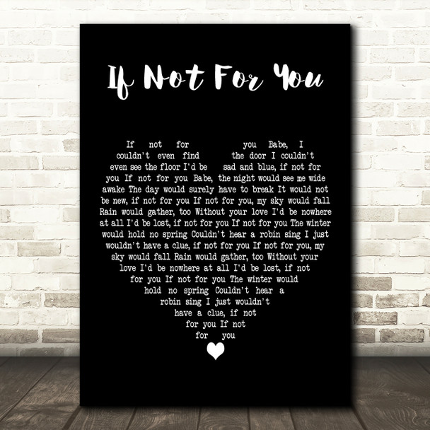 George Harrison If Not For You Black Heart Decorative Wall Art Gift Song Lyric Print