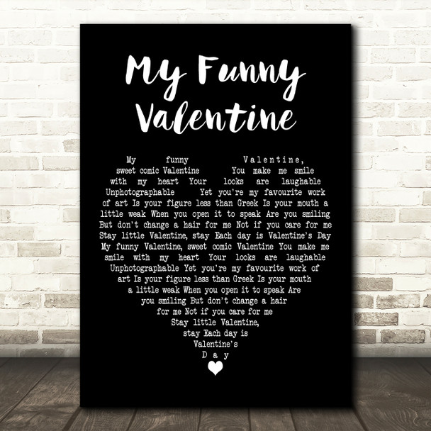 Chet Baker My Funny Valentine Black Heart Decorative Wall Art Gift Song Lyric Print