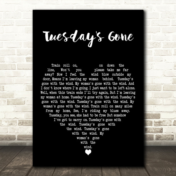 Lynyrd Skynyrd Tuesday's Gone Black Heart Decorative Wall Art Gift Song Lyric Print