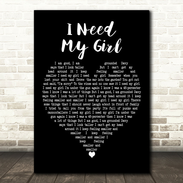 The National I Need My Girl Black Heart Decorative Wall Art Gift Song Lyric Print