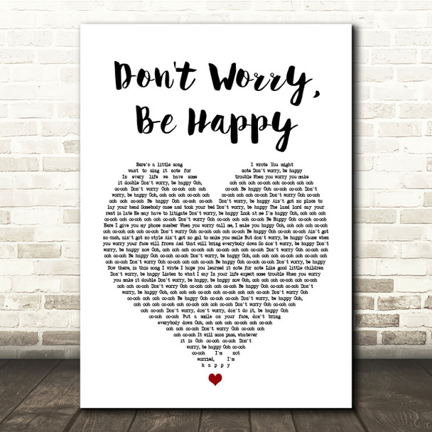 Bobby McFerrin Don't Worry, Be Happy White Heart Song Lyric Quote Print