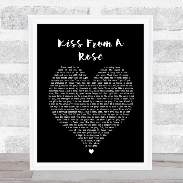 Kiss From A Rose Seal Black Heart Song Lyric Quote Print