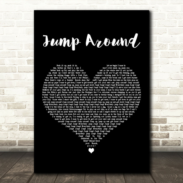 House Of Pain Jump Around Black Heart Decorative Wall Art Gift Song Lyric Print