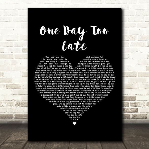 Skillet One Day Too Late Black Heart Decorative Wall Art Gift Song Lyric Print