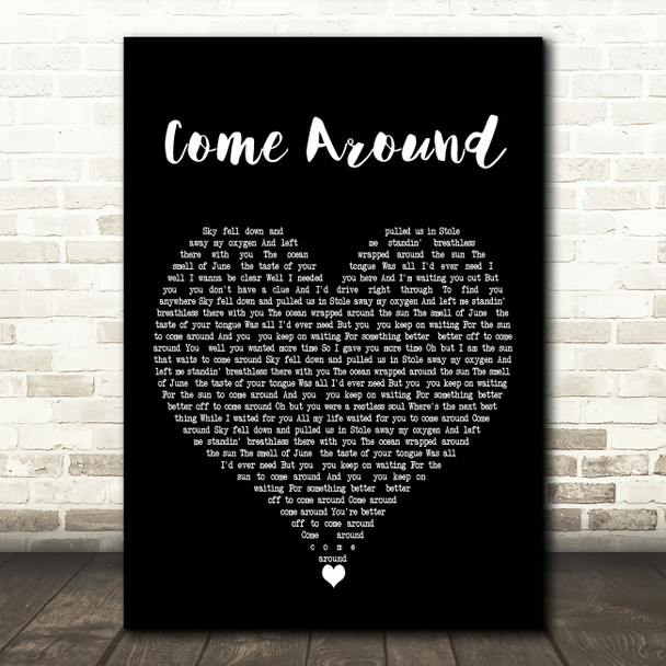 Sister Hazel Come Around Black Heart Decorative Wall Art Gift Song Lyric Print