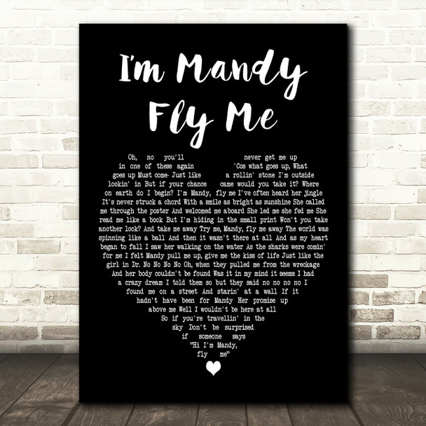 10cc Im Mandy Fly Me Black Heart Decorative Wall Art Gift Song Lyric Print