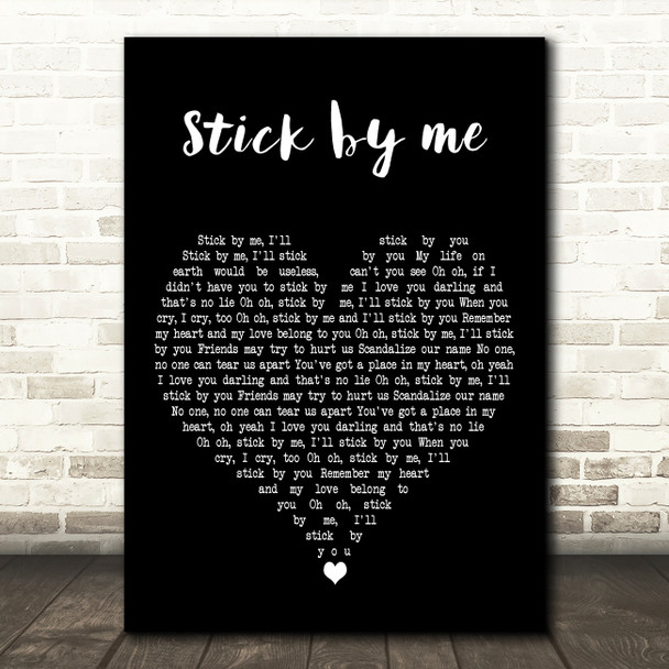 John Holt Stick by me Black Heart Decorative Wall Art Gift Song Lyric Print