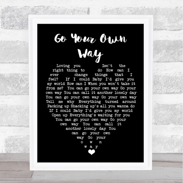 Go Your Own Way Fleetwood Mac Black Heart Quote Song Lyric Print