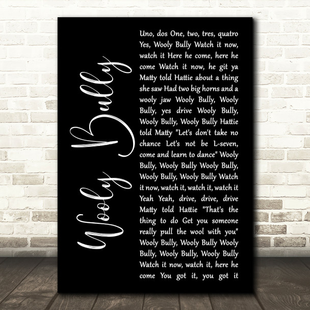 Sam The Sham And The Pharaohs Wooly Bully Black Script Decorative Wall Art Gift Song Lyric Print