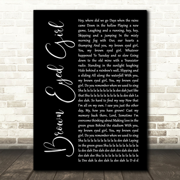 Van Morrison Brown Eyed Girl Black Script Decorative Wall Art Gift Song Lyric Print