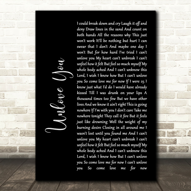 Jennifer Nettles Unlove You Black Script Decorative Wall Art Gift Song Lyric Print