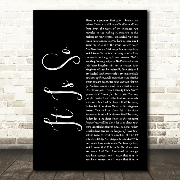 Elevation Worship It Is So Black Script Decorative Wall Art Gift Song Lyric Print