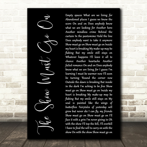 Queen The Show Must Go On Black Script Decorative Wall Art Gift Song Lyric Print