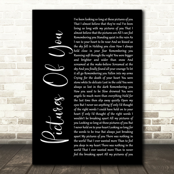 The Cure Pictures Of You Black Script Decorative Wall Art Gift Song Lyric Print