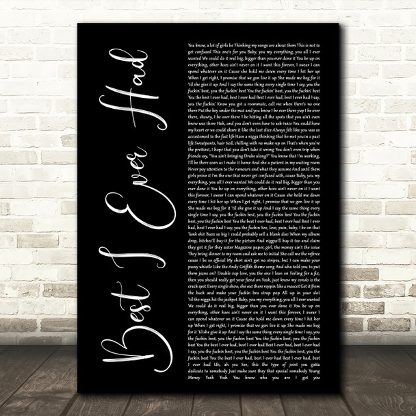 Drake Best I Ever Had Black Script Decorative Wall Art Gift Song Lyric Print