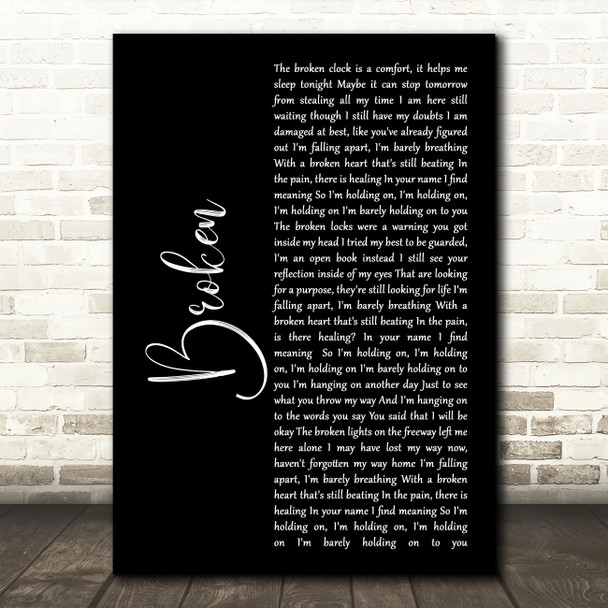 Lifehouse Broken Black Script Decorative Wall Art Gift Song Lyric Print