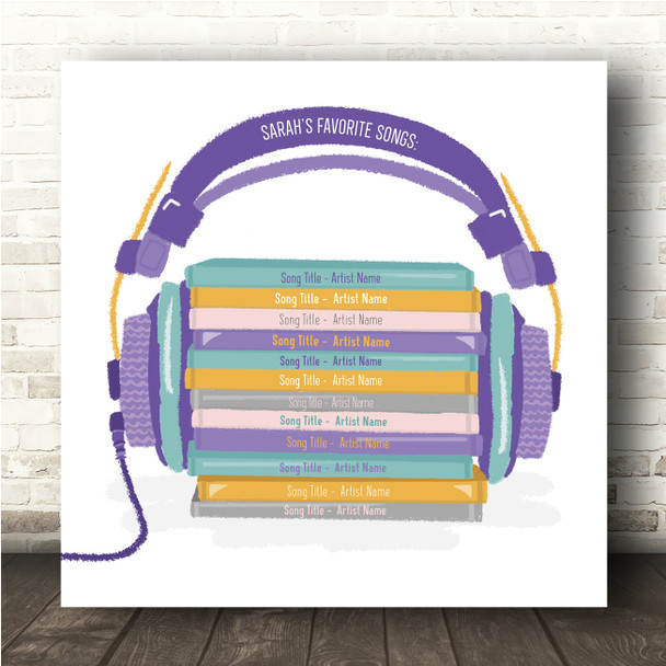 Cd Pile Headphones Favourite Any Songs Compilation Square Personalised Music Song Lyric Art Print