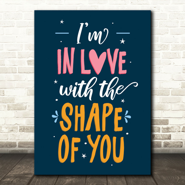 Ed Sheeran Shape Of You Typography Music Song Lyric Wall Art Print