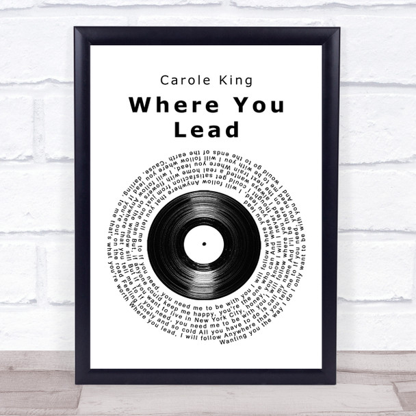 Carole King Where You Lead Vinyl Record Song Lyric Quote Print
