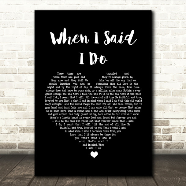 Clint Black When I Said I Do Black Heart Song Lyric Quote Print