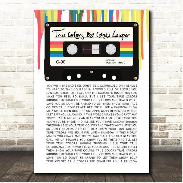 Cyndi Lauper True Colors 80's Retro Cassette Paint Drip Song Lyric Print