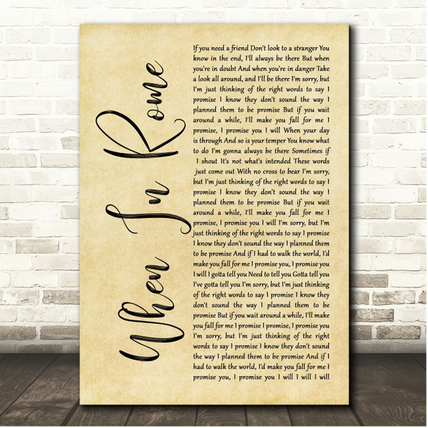 The Promise When In Rome Rustic Script Song Lyric Print