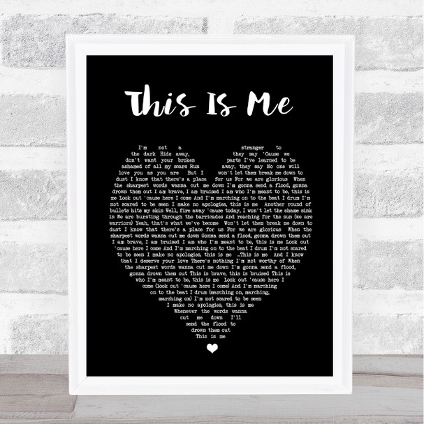 This Is Me The Greatest Showman Black Heart Song Lyric Quote Print