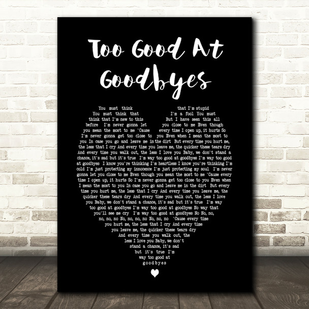 Too Good At Goodbyes Sam Smith Black Heart Song Lyric Quote Print