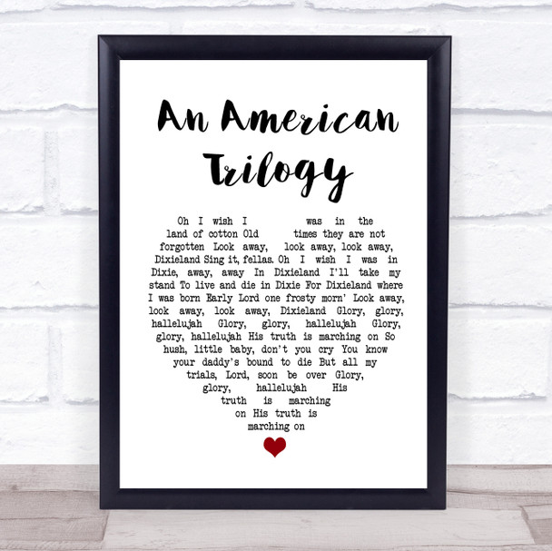Elvis Presley An American Trilogy White Heart Song Lyric Quote Print