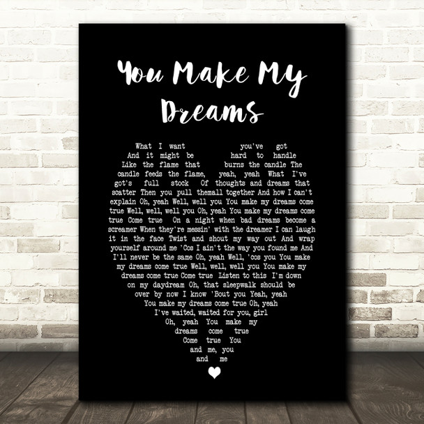 You Make My Dreams Hall & Oates Black Heart Song Lyric Quote Print