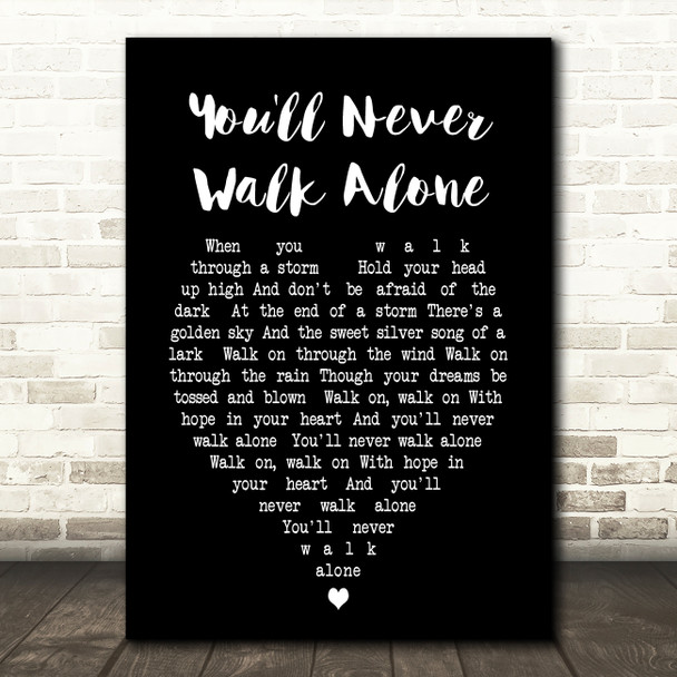 You'll Never Walk Alone Gerry And The Pacemakers Black Heart Song Lyric Print