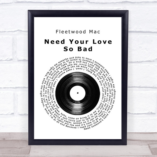 Fleetwood Mac Need Your Love So Bad Vinyl Record Song Lyric Quote Print