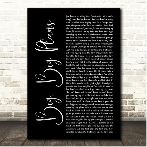 Chris Lane Big, Big Plans Black Script Song Lyric Print