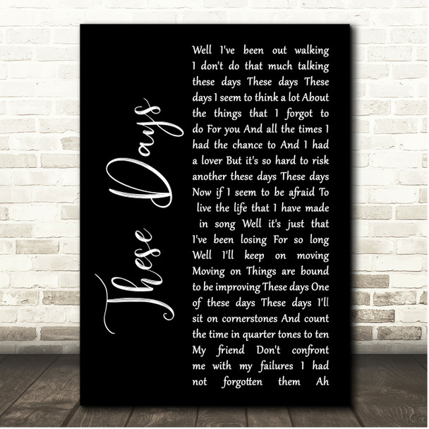 Jackson Browne These Days Black Script Song Lyric Print