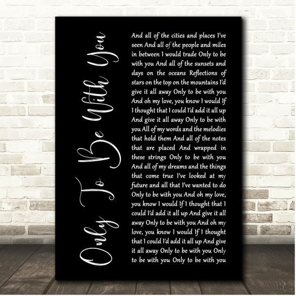 Judah & The Lion Only To Be With You Black Script Song Lyric Print