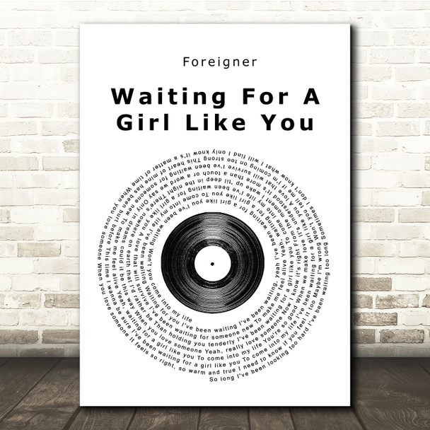 Foreigner Waiting For A Girl Like You Vinyl Record Song Lyric Quote Print