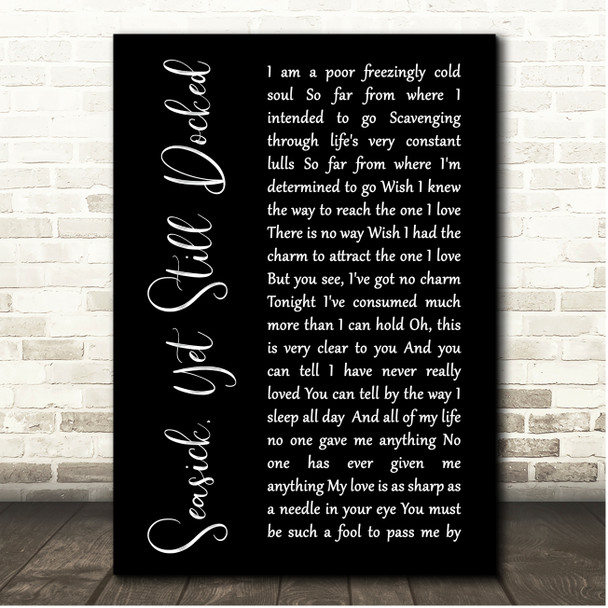 Morrissey Seasick, Yet Still Docked Black Script Song Lyric Print