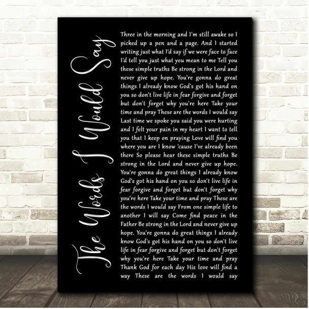 Sidewalk Prophets The Words I Would Say Black Script Song Lyric Print