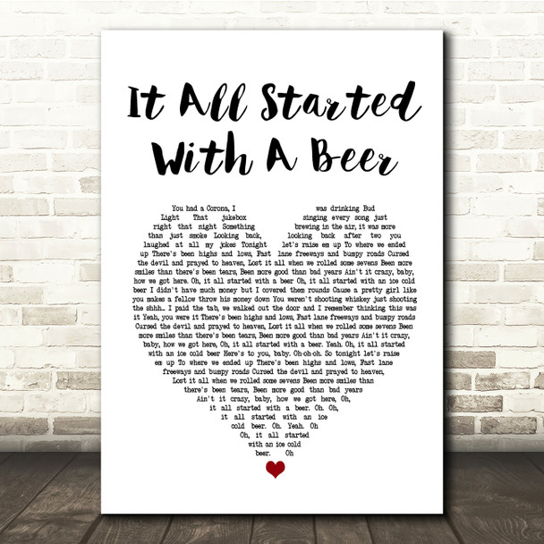Frankie Ballard It All Started With A Beer White Heart Song Lyric Quote Print
