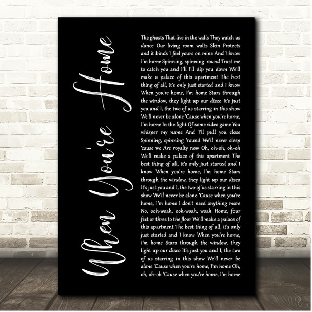 Tyler Shaw When Youre Home Black Script Song Lyric Print