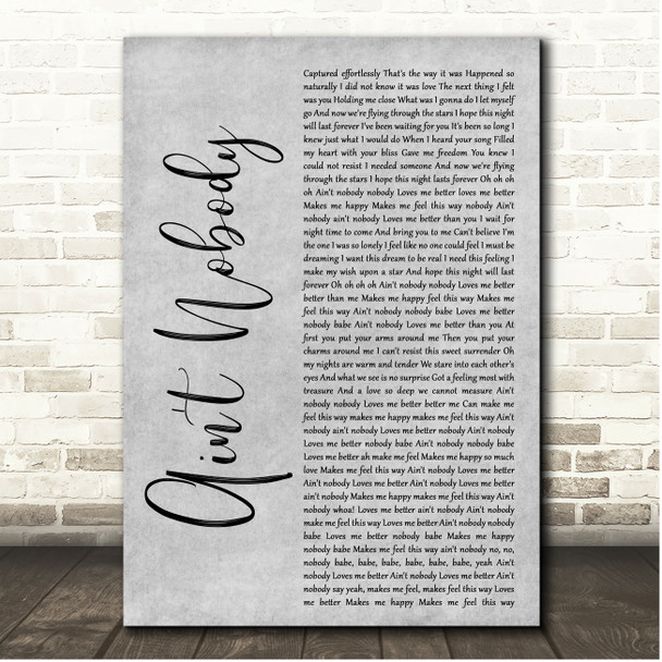 Chaka Khan Ain't Nobody Grey Rustic Script Song Lyric Print