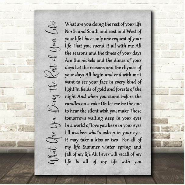 Barbra Streisand What Are You Doing the Rest of Your Life Grey Rustic Script Song Lyric Print